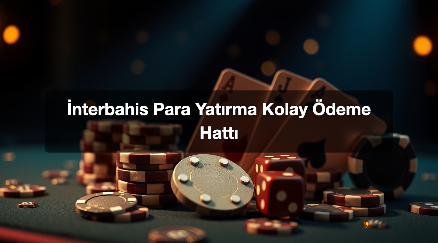 İnterbahis Para Yatırma Kolay Ödeme Hattı